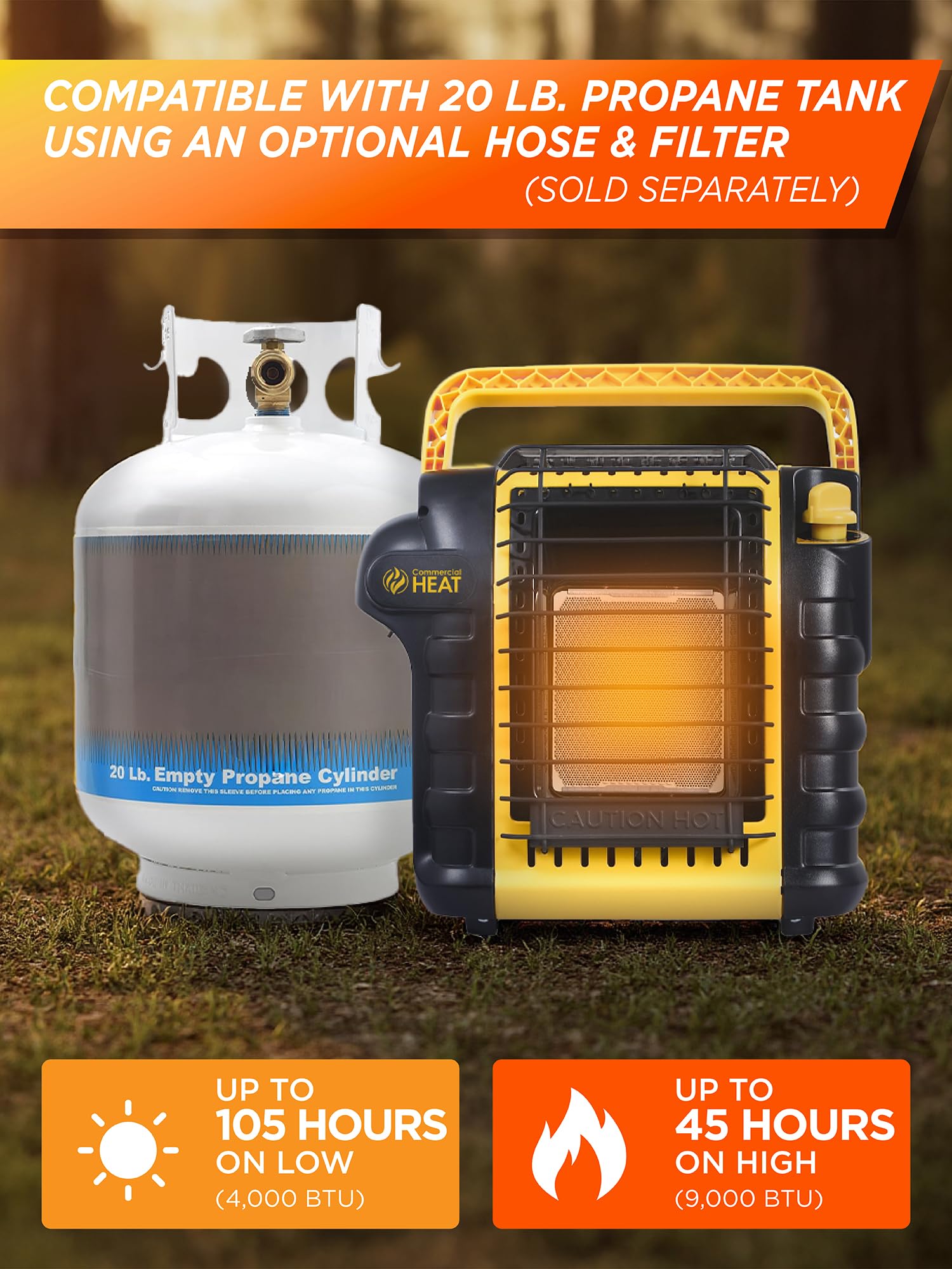 Commercial HEAT conectado por manguera a tanque de 20 lb para mayor autonomía